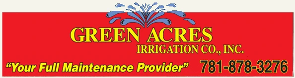 Green Acres Irrigation Co., Inc. — Your Full Maintenance Provider — 781-878-3276